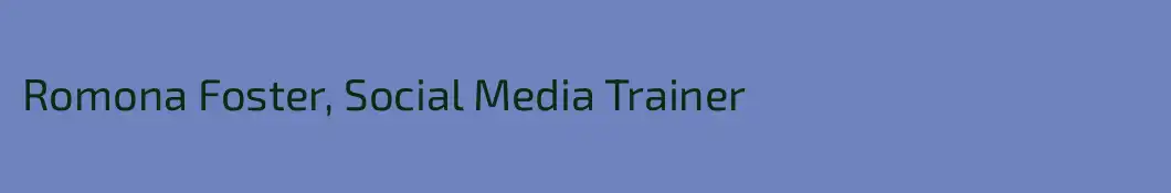Romona Foster, Social Media Trainer